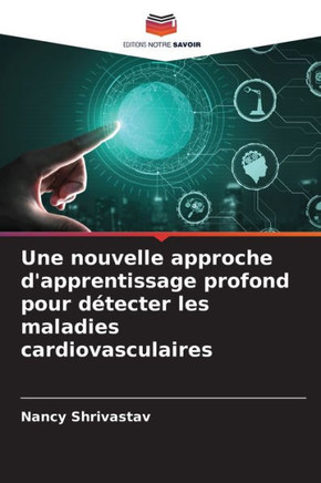 Une nouvelle approche d'apprentissage profond pour d?ecter les maladies cardiovasculaires