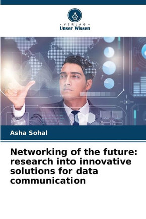 Networking of the future: research into innovative solutions for data communication