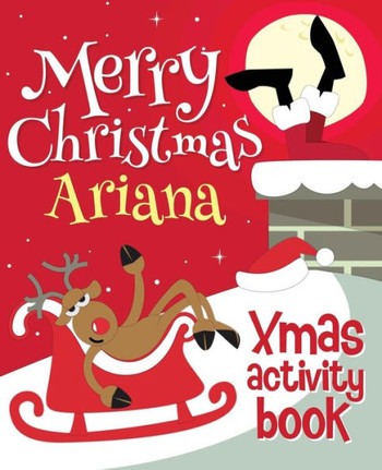 Merry Christmas Ariana - Xmas Activity Book : (Personalized Children'S Activity Book)