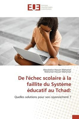 De l'?hec scolaire ?la faillite du Syst?e ?ucatif au Tchad
