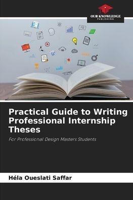 Practical Guide to Writing Professional Internship Theses