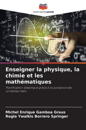 Enseigner la physique, la chimie et les math?atiques