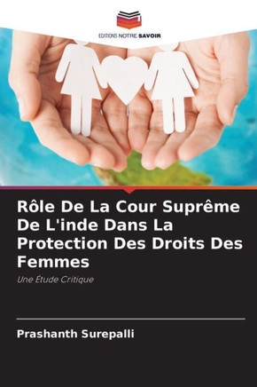 R?e De La Cour Supr?e De L'inde Dans La Protection Des Droits Des Femmes