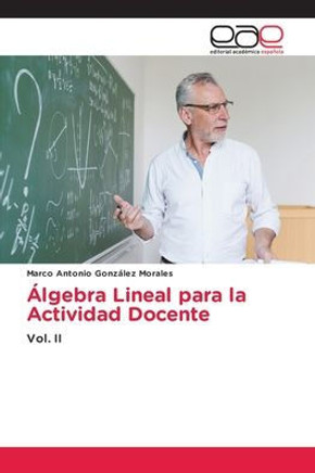 ?gebra Lineal para la Actividad Docente