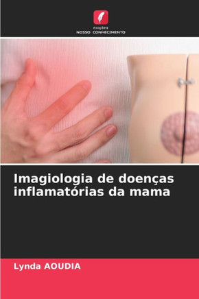 Imagiologia de doen?s inflamat?ias da mama