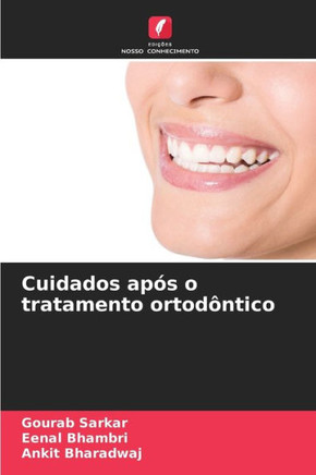 Cuidados ap? o tratamento ortod?tico