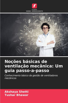 No?es b?icas de ventila?o mec?ica: Um guia passo-a-passo