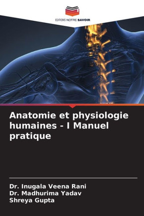 Anatomie et physiologie humaines - I Manuel pratique
