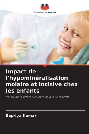 Impact de l'hypomin?alisation molaire et incisive chez les enfants