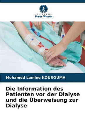 Die Information des Patienten vor der Dialyse und die ?erweisung zur Dialyse