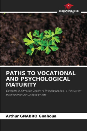 Paths to Vocational and Psychological Maturity