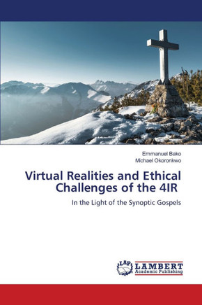 Virtual Realities and Ethical Challenges of the 4IR