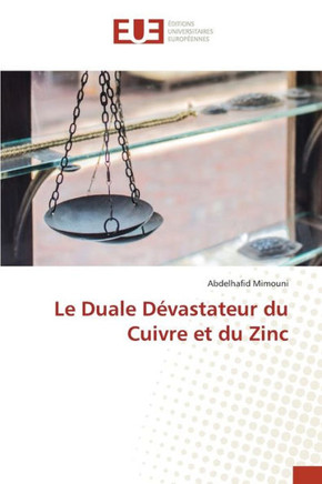 Le Duale D?astateur du Cuivre et du Zinc
