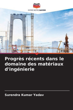 Progr? r?ents dans le domaine des mat?iaux d'ing?ierie