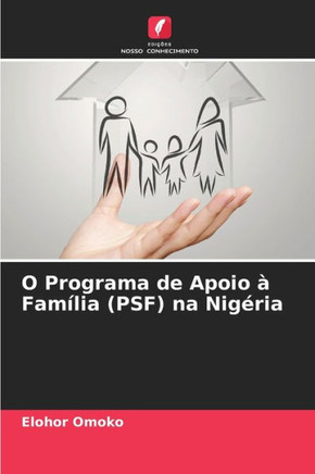 O Programa de Apoio ?Fam?ia (PSF) na Nig?ia O Programa de Apoio ?Fam?ia (PSF) na Nig?ia