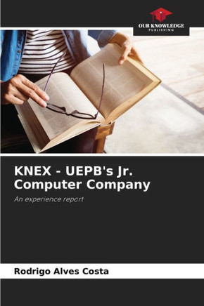 KNEX - UEPB's Jr. Computer Company