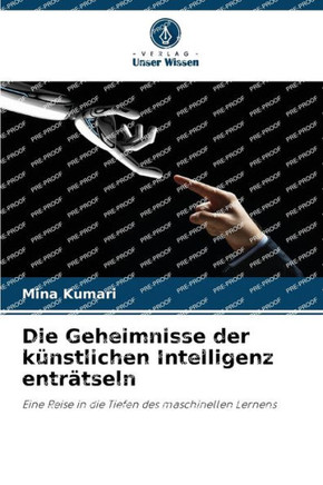 Die Geheimnisse der k?stlichen Intelligenz entr?seln
