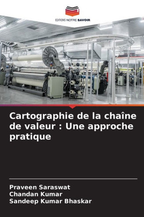Cartographie de la cha?e de valeur: Une approche pratique