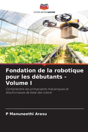 Fondation de la robotique pour les d?utants - Volume I