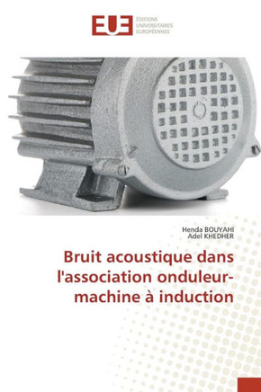 Bruit acoustique dans l'association onduleur-machine ?induction