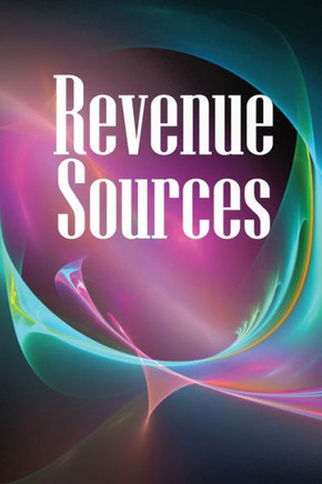 Revenue Sources: How to Establish Several Revenue Streams to Ensure You Never Go Without Money Again!