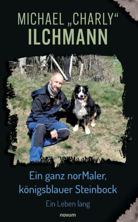 Ein ganz norMaler, k?igsblauer Steinbock: Ein Leben lang
