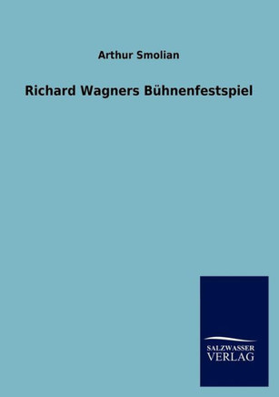 Richard Wagners B?nenfestspiel