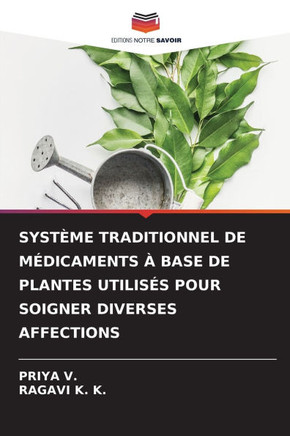 Syst?e Traditionnel de M?icaments ?Base de Plantes Utilis? Pour Soigner Diverses Affections Syst?e Traditionnel de M?icaments ?Base de Plantes Utilis? Pour Soigner Diverses Affections