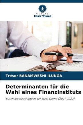 Determinanten f? die Wahl eines Finanzinstituts