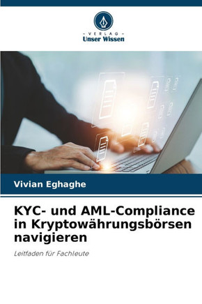 KYC- und AML-Compliance in Kryptow?rungsb?sen navigieren