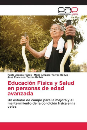 Educaci? F?ica y Salud en personas de edad avanzada