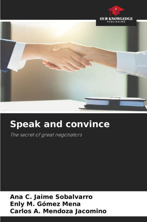 Speak and convince