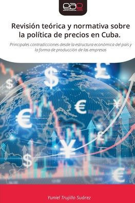 Revisi? te?ica y normativa sobre la pol?ica de precios en Cuba