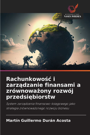 Rachunkowośc i zarządzanie finansami a zr?noważony rozw? przedsiębiorstw