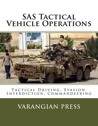 Sas Tactical Vehicle Operations : Australian Sas Counter Terror Manual
