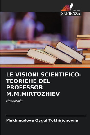 Le Visioni Scientifico-Teoriche del Professor M.M.Mirtozhiev