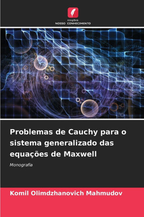 Problemas de Cauchy para o sistema generalizado das equa?es de Maxwell