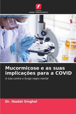 Mucormicose e as suas implica?es para a COVID