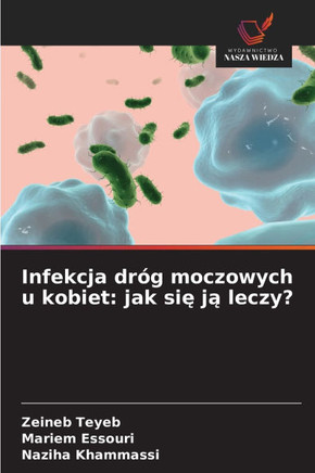Infekcja dr? moczowych u kobiet: jak się ją leczy?