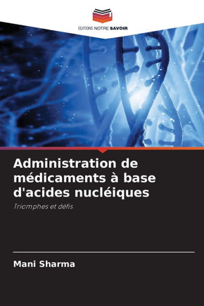 Administration de m?icaments ?base d'acides nucl?ques