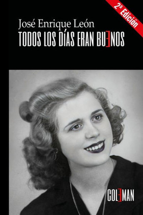 Todos los d?s eran buenos: La vida positiva de Dolores