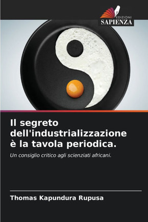 Il segreto dell'industrializzazione ?la tavola periodica.