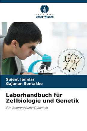 Laborhandbuch f? Zellbiologie und Genetik