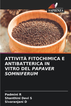 Attivit?Fitochimica E Antibatterica in Vitro del Papaver Somniferum