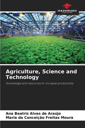 Agriculture, Science and Technology