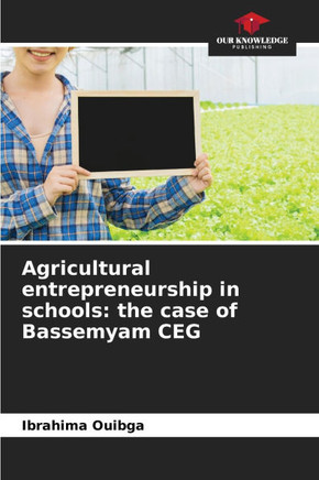Agricultural entrepreneurship in schools: the case of Bassemyam CEG