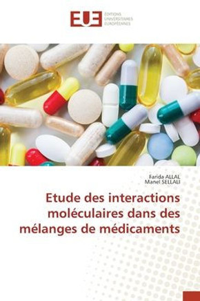 Etude des interactions mol?ulaires dans des m?anges de m?icaments