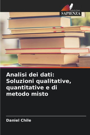 Analisi dei dati: Soluzioni qualitative, quantitative e di metodo misto