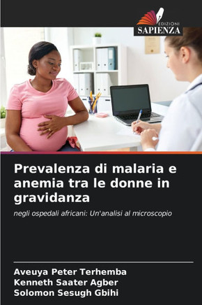 Prevalenza di malaria e anemia tra le donne in gravidanza