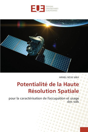 Potentialit?de la Haute R?olution Spatiale